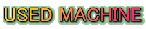 USED MACHINE
